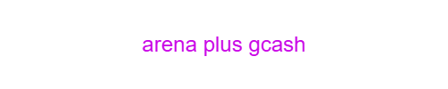 arena plus gcash
