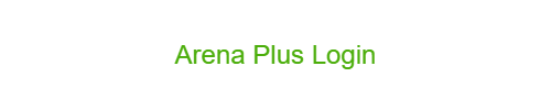 arena plus login
